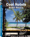 Cool Hotels Beach Resorts, Te Neues, 2008