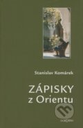 Kniha: Zápisky z Orientu (Stanislav Komárek). Dokořán, 2008 Kniha: Zápisky z Orientu (Stanislav Komárek). Dokořán, 2008