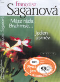 Kniha: Máte ráda Brahmse..., Jeden úsměv (Francoise Sagan). Motto Kniha: Máte ráda Brahmse..., Jeden úsměv (Francoise Sagan). Motto