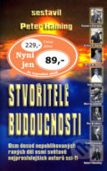 Kniha: Stvořitelé budoucnosti (Peter Haining). Metafora, 2008 Kniha: Stvořitelé budoucnosti (Peter Haining). Metafora, 2008
