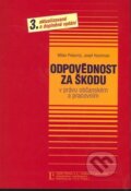 Kniha: Odpovědnost za škodu v právu občanském a pracovním (Josef Hochman a Milan Pokorný). Linde, 2008 Kniha: Odpovědnost za škodu v právu občanském a pracovním (Josef Hochman a Milan Pokorný). Linde, 2008