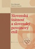 Slovenská štátnosť a slovenský povojnový exil - Peter Maruniak, Genovéva Grácová, Matica slovenská, 2008
