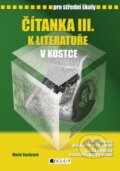 Kniha: Čítanka III. k literatuře v kostce pro střední školy (Marie Sochrová). Nakladatelství Fragment, 2007 Kniha: Čítanka III. k literatuře v kostce pro střední školy (Marie Sochrová). Nakladatelství Fragment, 2007
