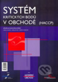 Kniha: Systém kritických bodů v obchodě (Marie Jechová a Michal Voldřich). České a slovenské odbor.nakl. Kniha: Systém kritických bodů v obchodě (Marie Jechová a Michal Voldřich). České a slovenské odbor.nakl.