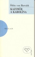 Kniha: Kazimír a Karolína (Ödön von Horváth). Artur Kniha: Kazimír a Karolína (Ödön von Horváth). Artur