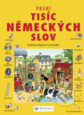 Kniha: První tisíc německých slov (Svojtka&Co.). Svojtka&Co., 2008 Kniha: První tisíc německých slov (Svojtka&Co.). Svojtka&Co., 2008