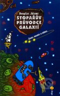 Kniha: Stopařův průvodce Galaxií 3 (Douglas Adams). Argo, 2008 Kniha: Stopařův průvodce Galaxií 3 (Douglas Adams). Argo, 2008