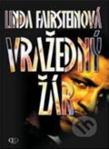 Kniha: Vražedný žár (Linda Fairsteinová). Deus, 2008 Kniha: Vražedný žár (Linda Fairsteinová). Deus, 2008