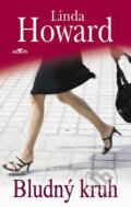 Kniha: Bludný kruh (Linda Howard). Alpress, 2008 Kniha: Bludný kruh (Linda Howard). Alpress, 2008