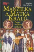 Kniha: Manželka a matka králů (Martina Kempffová). NS Svoboda, 2008 Kniha: Manželka a matka králů (Martina Kempffová). NS Svoboda, 2008
