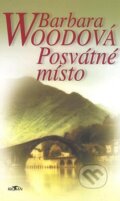 Kniha: Posvátné místo (Barbara Wood). Alpress, 2008 Kniha: Posvátné místo (Barbara Wood). Alpress, 2008