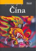 Kniha: Čína (Zofia Siewak-Sojka). Pascal, 2008 Kniha: Čína (Zofia Siewak-Sojka). Pascal, 2008