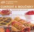 Kniha: Cukroví a moučníky - tentokrát zdravě! (Computer Press). Computer Press, 2008 Kniha: Cukroví a moučníky - tentokrát zdravě! (Computer Press). Computer Press, 2008