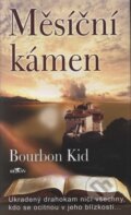 Kniha: Měsíční kámen (Bourbon Kid). Alpress, 2008 Kniha: Měsíční kámen (Bourbon Kid). Alpress, 2008