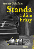 Kniha: Standa a dům hrůzy (Arnošt Goldflam). Andrej Šťastný, 2008 Kniha: Standa a dům hrůzy (Arnošt Goldflam). Andrej Šťastný, 2008