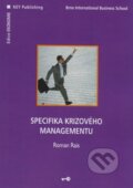 Kniha: Specifika krizového managementu (Roman Rais). Key publishing, 2007 Kniha: Specifika krizového managementu (Roman Rais). Key publishing, 2007