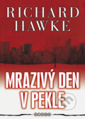 Kniha: Mrazivý den v pekle (Richard Hawke). BB/art Kniha: Mrazivý den v pekle (Richard Hawke). BB/art