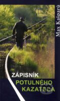 Kniha: Zápisník potulného kazateľa (Max Kašparů), 2008 Kniha: Zápisník potulného kazateľa (Max Kašparů), 2008