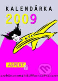 Kniha: Kalendárka 2009 (Aspekt). Aspekt, 2008 Kniha: Kalendárka 2009 (Aspekt). Aspekt, 2008