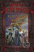 Kniha: Rubínový rytíř (David Eddings). Triton, 2008 Kniha: Rubínový rytíř (David Eddings). Triton, 2008
