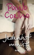 Kniha: Jedenásť minút (Paulo Coelho). Ikar, 2008 Kniha: Jedenásť minút (Paulo Coelho). Ikar, 2008
