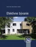Kniha: Efektívne bývanie (Henrich Pifko a kolektiv). Eurostav, 2008 Kniha: Efektívne bývanie (Henrich Pifko a kolektiv). Eurostav, 2008