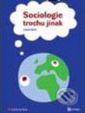Kniha: Sociologie trochu jinak (Lukáš Urban). Grada, 2008 Kniha: Sociologie trochu jinak (Lukáš Urban). Grada, 2008