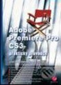 Kniha: Adobe Premiere Pro CS3 (Josef Pecinovský). Grada, 2008 Kniha: Adobe Premiere Pro CS3 (Josef Pecinovský). Grada, 2008