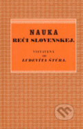 Ludevít Štúr - Nauka reči slovenskej I. - Ľubomír Ďurovič, Slavomír Ondrejovič, VEDA, 2006