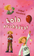 Lola prichádza! - Isabel Abediová, Vnímavé deti, 2008
