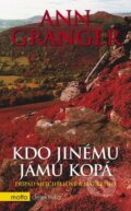 Kniha: Kdo jinému jámu kopá (Ann Granger). Motto, 2008 Kniha: Kdo jinému jámu kopá (Ann Granger). Motto, 2008