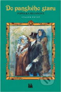 Kniha: Do panského stavu (Popelka Biliánová). Ivo Železný, 1995 Kniha: Do panského stavu (Popelka Biliánová). Ivo Železný, 1995