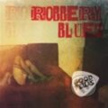 Hudební CD: Robbery Blues (Indies Scope). Indies Scope, 2011 Hudební CD: Robbery Blues (Indies Scope). Indies Scope, 2011