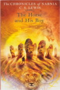 Kniha: The Horse and His Boy (Staples Clive Lewis a C. S. Lewis). Kniha: The Horse and His Boy (Staples Clive Lewis a C. S. Lewis).
