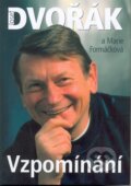 Kniha: Vzpomínání (Josef Dvořák a Marie Formáčková). XYZ, 2006 Kniha: Vzpomínání (Josef Dvořák a Marie Formáčková). XYZ, 2006