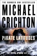 Kniha: Pirate Latitudes (Michael Crichton). HarperCollins, 2010 Kniha: Pirate Latitudes (Michael Crichton). HarperCollins, 2010