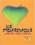Kniha: Láska v New Yorku (Iva Pekárková). , 2006 Kniha: Láska v New Yorku (Iva Pekárková). , 2006