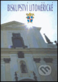 Kniha: Biskupství litoměřické (Jaroslav Macek). Karmelitánské nakladatelství, 2005 Kniha: Biskupství litoměřické (Jaroslav Macek). Karmelitánské nakladatelství, 2005