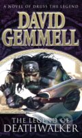 Kniha: The Legend of Deathwalker (David Gemmell). Corgi Books, 2003 Kniha: The Legend of Deathwalker (David Gemmell). Corgi Books, 2003