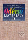 Kniha: Oděvní materiály II (Hana Kozlovská a Bohuslava Bohanesová). Informatorium, 2004 Kniha: Oděvní materiály II (Hana Kozlovská a Bohuslava Bohanesová). Informatorium, 2004