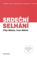 Kniha: Srdeční selhání (Filip Málek a Ivan Málek). Karolinum, 2014 Kniha: Srdeční selhání (Filip Málek a Ivan Málek). Karolinum, 2014
