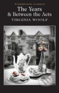 Kniha: The Years & Between the Acts (Virginia Woolf). Wordsworth, 2012 Kniha: The Years & Between the Acts (Virginia Woolf). Wordsworth, 2012