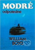 Kniha: Modré odpoledne (William Boyd). , 1999 Kniha: Modré odpoledne (William Boyd). , 1999