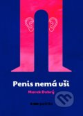 Kniha: Penis nemá uši (Marek Dobrý). Pointa, 2019 Kniha: Penis nemá uši (Marek Dobrý). Pointa, 2019