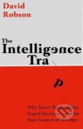 Kniha: The Intelligence Trap (David Robson). Hodder and Stoughton, 2019 Kniha: The Intelligence Trap (David Robson). Hodder and Stoughton, 2019