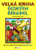 Kniha: Velká kniha českých říkadel (Nakladatelství Fragment). Nakladatelství Fragment, 2008 Kniha: Velká kniha českých říkadel (Nakladatelství Fragment). Nakladatelství Fragment, 2008