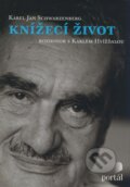 Kniha: Knížecí život (Karel Jan Schwarzenberg). Portál, 2008 Kniha: Knížecí život (Karel Jan Schwarzenberg). Portál, 2008
