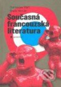 Kniha: Současná francouzská literatura (Bruno Vercier a Dominique Viart). Garamond, 2008 Kniha: Současná francouzská literatura (Bruno Vercier a Dominique Viart). Garamond, 2008