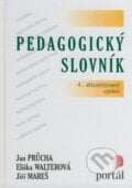 Pedagogický slovník - Jan Průcha, Eliška Walterová, Jiří Mareš, Portál, 2008