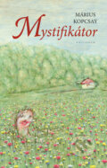Kniha: Mystifikátor (Márius Kopcsay), 2008 Kniha: Mystifikátor (Márius Kopcsay), 2008
